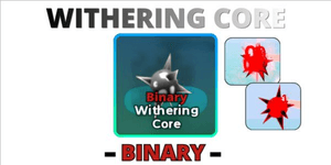 Withering Core - Binary