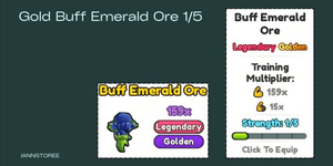 Golden Buff Emerald Ore 1/5 (159x Normal World, x15 Event World)