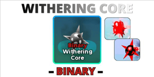Withering Core - Binary