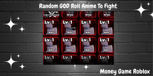 Roll Anime to Fight! (Random GOD) | Roblox