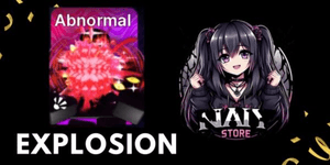 Abnormal [ EXPLOSION ]