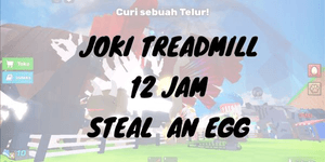 Joki Treadmill 12 Saat - Steal An Egg