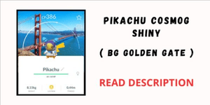 Pikachu Cosmog Shiny ( Bg Golden Gate )