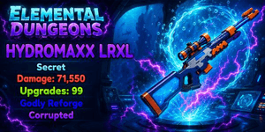 [Promo !!] HydroMaxx LRXL Amélioration 99 Reforge Divin [Secret]