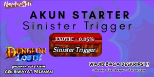 스타터 계정 Sinister Trigger Dungeon Lootr