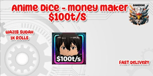 Anime Dice - Money Maker Units 100t/s