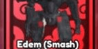Get Edem (Smash) | Anime Squadron