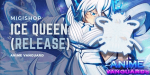 Ice Queen (Release) / Rukia | Anime Vanguards