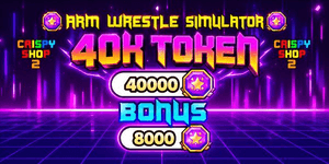 ++โบนัส | 40K Tokens | Arm Wrestle Simulator | CrispyShop