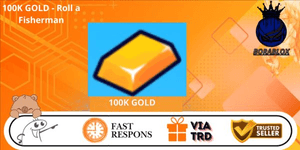 100K GOLD - Roll a Fisherman