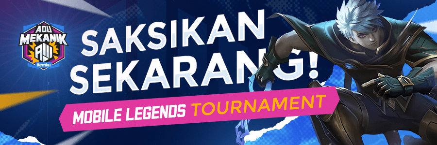 ADU MEKANIK DIMULAI!. Saksikan Mobile Legends Tournament terbaik dari itemku.