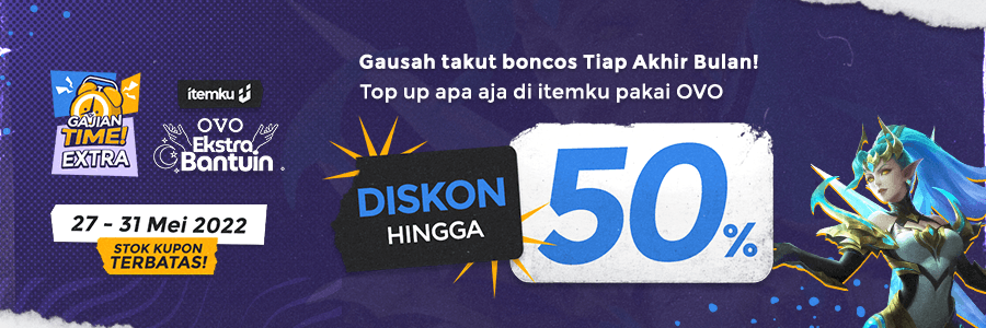 WAKTUNYA EXTRA GAJIAN, Dapatkan DISKON 50% Pakai OVO di itemku!