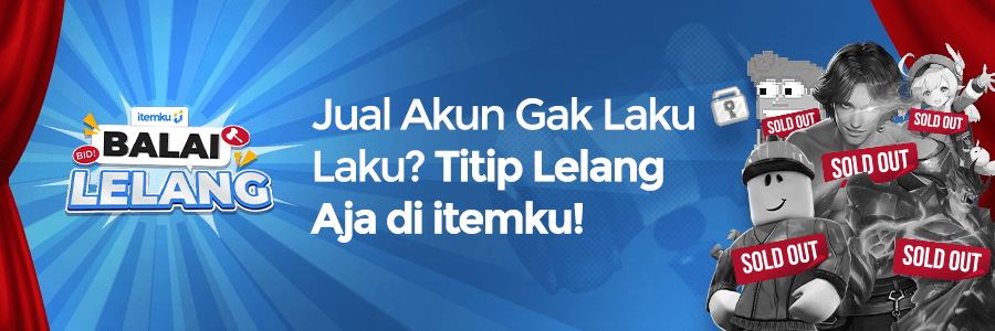 Jual akun dan item gak laku laku? Titip lelang aja di itemku!