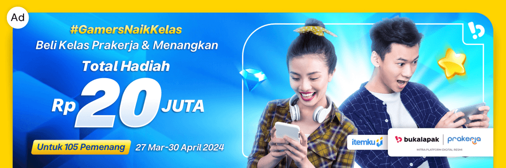 Hadiah 20jt untuk Program #GamersNaikKelas bersama Bukalapak Prakerja x Itemku