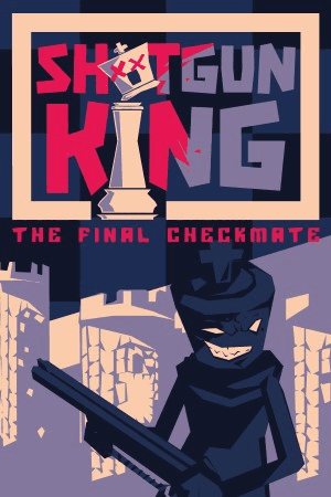 Shotgun King: The Final Checkmate - Gift
