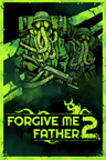 Forgive Me Father 2 Chiave