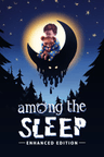 Among the Sleep - Enhanced Edition Sharing Account