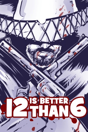 12 is Better Than 6 - Gift