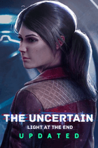 Gift The Uncertain: Light At The End