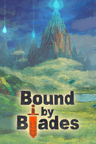 Bound By Blades Clave