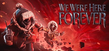 We Were Here Forever - Key