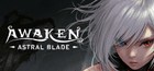 AWAKEN - Astral Blade Key