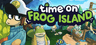 Time on Frog Island مفتاح