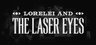 Lorelei and the Laser Eyes Sharing Account