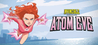 Invincible Presents: Atom Eve Akun
