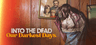 Into the Dead: Our Darkest Days Akun