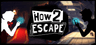 How 2 Escape Account