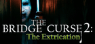 The Bridge Curse 2: The Extrication Sharing Account