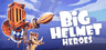 Big Helmet Heroes مفتاح