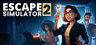 Escape Simulator 2 Sharing Account