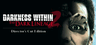 Darkness Within 2: The Dark Lineage Account