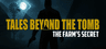Tales Beyond The Tomb - The Farm's Secret Gift