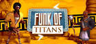 Funk of Titans Gift