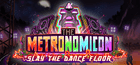 The Metronomicon: Slay The Dance Floor Key