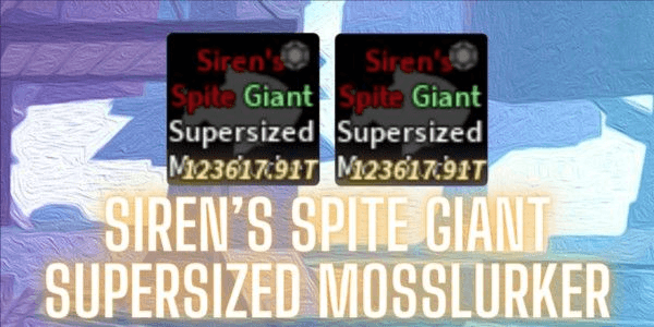 Gambar Product Siren's Spite Giant Supersized Mosslurker