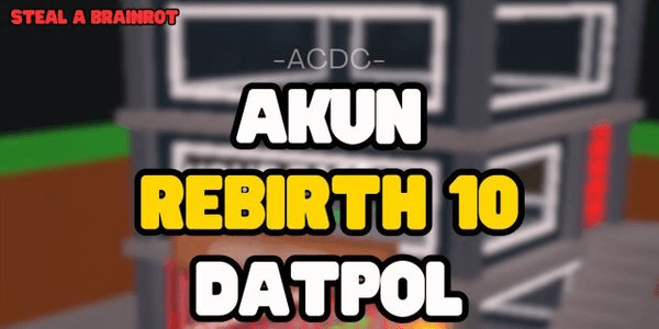 Gambar Product AKUN REBIRTH 10 DATPOL KOSONGAN | Steal A Brainrot