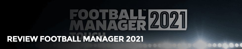 Review Football Manager 2021: Apa Saja yang Baru?