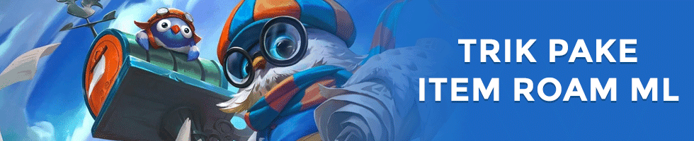 Trik Jitu Menggunakan Item Roaming dalam Patch Terbaru ML