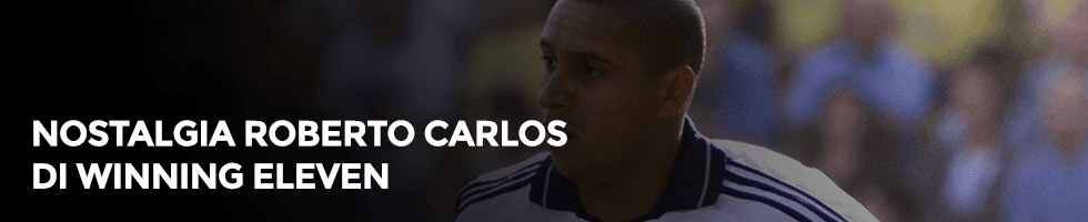 Ibarat Main Pakai Cheat, seperti Itu Roberto Carlos di Winning Eleven