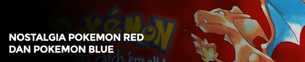 Nostalgia Pokemon Red dan Blue yang Kini 22 Tahun Hadir di Dunia