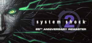 System Shock 2 Remastered